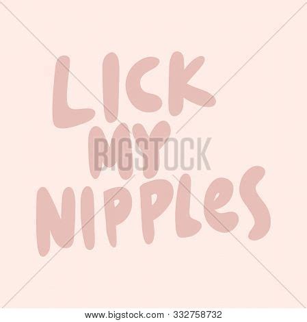 lick my niples